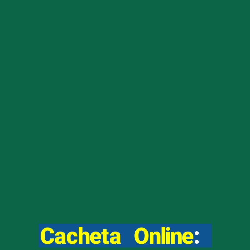 Cacheta Online: Jogo de Cartas